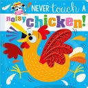Never Touch a Noisy Chicken! - Christie Hainsby book collectible [Barcode 9781803371641] - Main Image 1