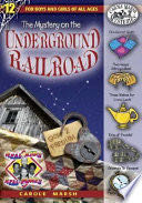 The Mystery on the Underground Railroad - Carole Marsh (Gallopade International) book collectible [Barcode 9780635021106] - Main Image 1