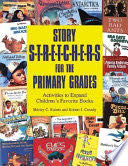 Story Stretchers for the Primary Grades