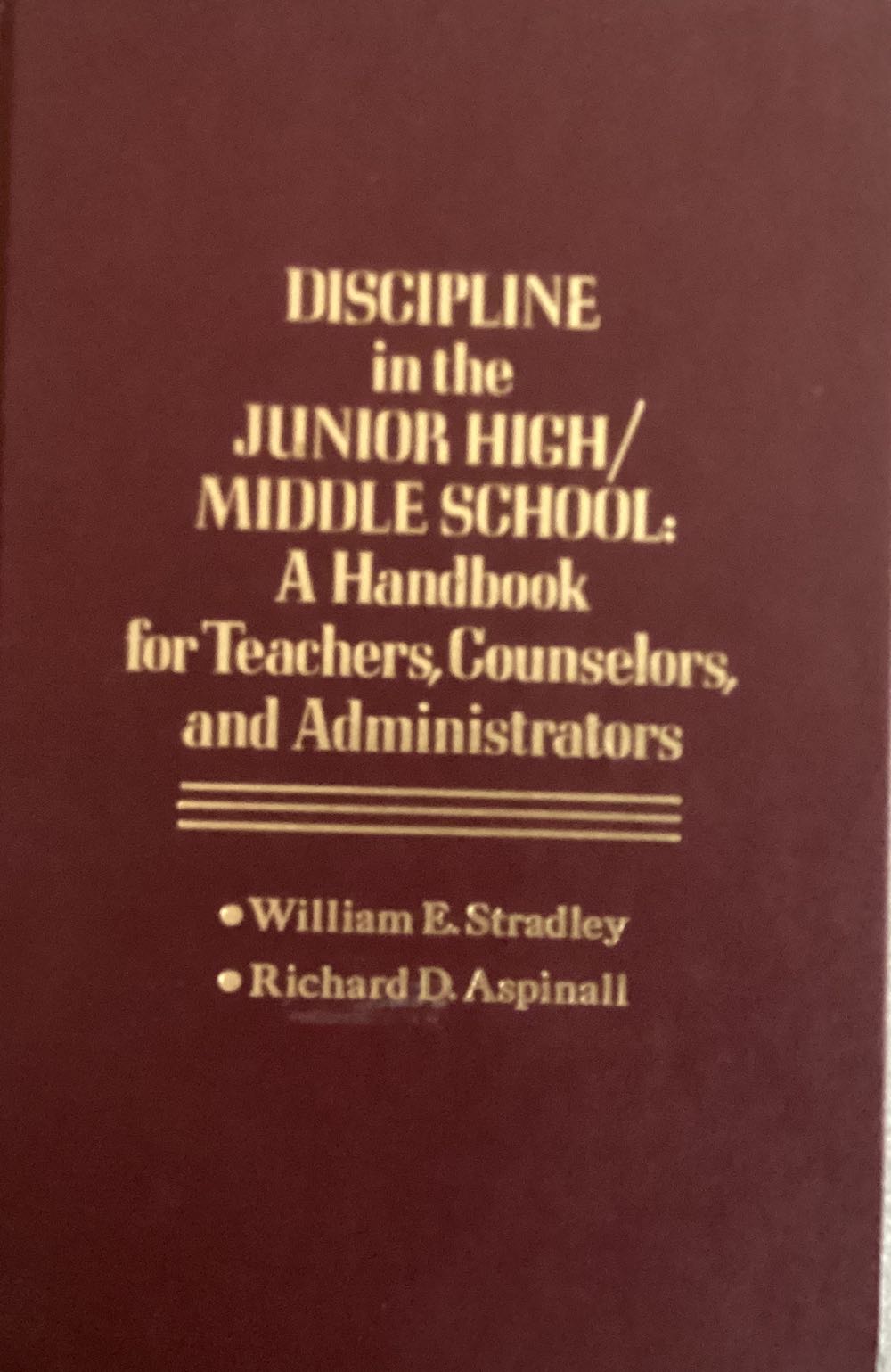 Discipline in the junior high/middle school - William E. Stradley book collectible [Barcode 9780876282649] - Main Image 1
