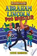 Abraham Lincoln, Pro Wrestler - Steve Sheinkin (Time Twisters) book collectible [Barcode 9781250148919] - Main Image 1