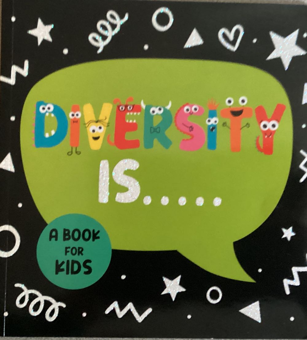 Diversity Is…a Book For Kids - Melissa Ewers book collectible - Main Image 1
