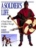 A Soldier’s Life - Andrew Robertshaw (Dutton Juvenile) book collectible [Barcode 9780525675501] - Main Image 1
