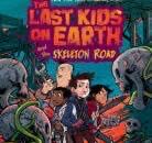 The Last Kids on Earth and the Skeleton Road