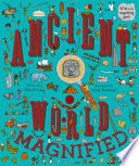 Ancient World Magnified - David Long (Magnified) book collectible [Barcode 9780711249721] - Main Image 1