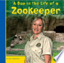 A Day in the Life of a Zookeeper - Nate LeBoutillier (Capstone) book collectible [Barcode 9780736826327] - Main Image 1