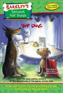 Barkley’s School for Dogs Book #3: Top Dog