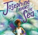 Josephine Against The Sea By Shakirah Bourne - Shakirah Bourne book collectible [Barcode 9781338833973] - Main Image 1