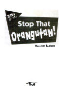 Stop that Orangutan! - Mallory Tarcher book collectible [Barcode 9780816749133] - Main Image 1