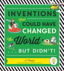 Inventions that Could Have Changed the World ... But Didn’t! - Joe Rhatigan (Charlesbridge Publishing) book collectible [Barcode 9781623540241] - Main Image 1
