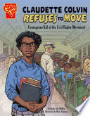 Claudette Colvin Refuses to Move - Ebony Joy Wilkins (Capstone Press) book collectible [Barcode 9781496688033] - Main Image 1
