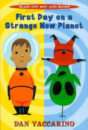 First Day on a Strange New Planet: Blast Off Boy and Blorp: First Day on a Strange New Planet