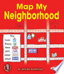 Map My Neighborhood - Jennifer Boothroyd (LernerClassroom) book collectible [Barcode 9781467715317] - Main Image 1