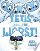 Yetis Are the Worst!