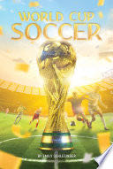 World Cup Soccer - Emily Schlesinger (Saddleback Educational Publishing) book collectible [Barcode 9781680217407] - Main Image 1