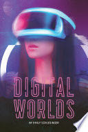 Digital Worlds - Emily Schlesinger (Saddleback Educational Publishing) book collectible [Barcode 9781680217377] - Main Image 1