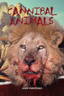 Cannibal Animals - John Perritano book collectible [Barcode 9781680218787] - Main Image 1