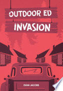 Outdoor Ed Invasion - Evan Jacobs (Saddleback Educational Publishing) book collectible [Barcode 9781680213744] - Main Image 1