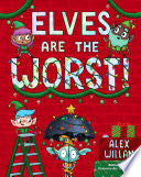 Elves Are the Worst!