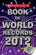 Scholastic Book of World Records 2012