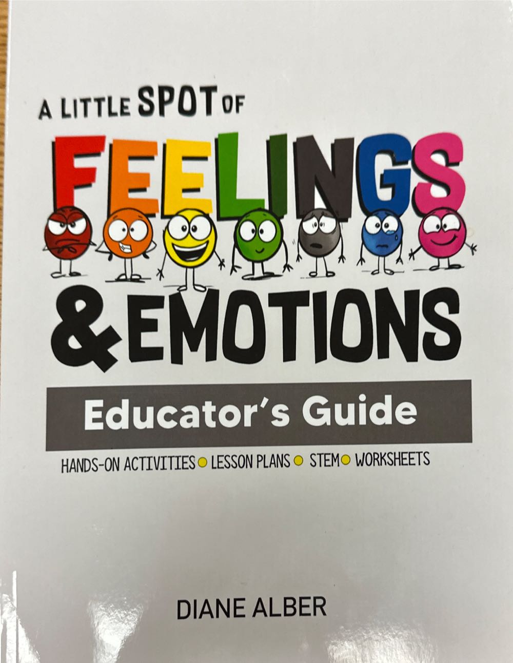 A Little SPOT of Feelings and Emotions Educator’s Guide
