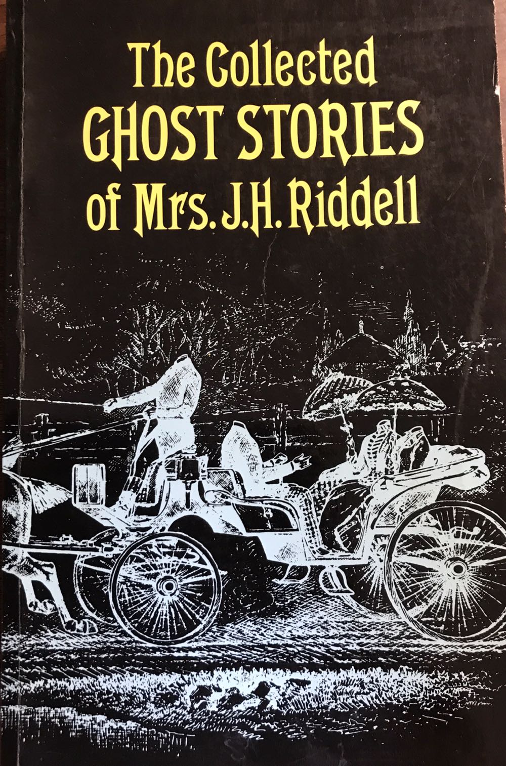 The Collected Ghost Stories of Mrs. J.H. Riddell