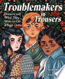 Troublemakers in Trousers