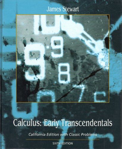Calculus: Early Transcendentals California Edition With Classic Problems
