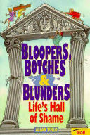 Bloopers, Botches & Blunders