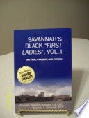 Savannah’s Black First Ladies, Vol. I