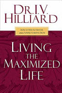 Living the Maximized Life