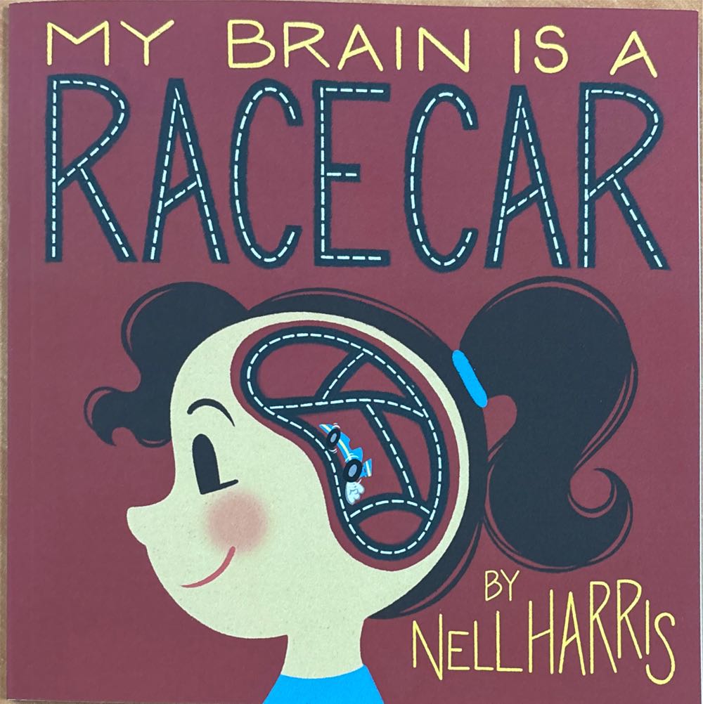 My Brain is a Race Car - Nell Harris book collectible [Barcode 9798370625787] - Main Image 1
