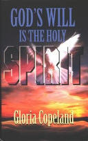 God’s Will Is the Holy Spirit