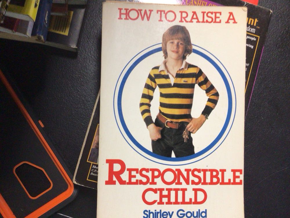 How to Raise a Responsible Child