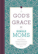 God’s Grace for Single Moms