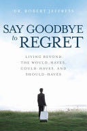 Say Goodbye to Regret