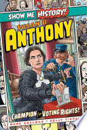 Susan B. Anthony: Champion for Voting Rights!