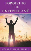 Forgiving the Unrepentant