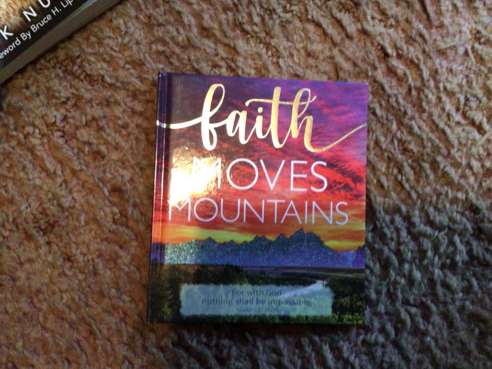 Faith Moves Mountains