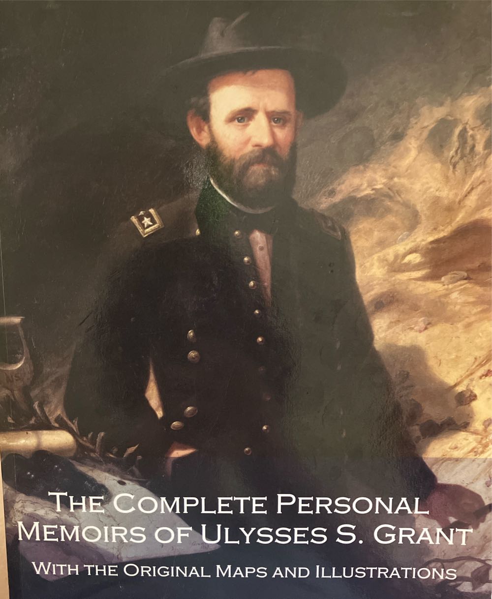 The Complete Personal Memoirs of Ulysses S. Grant