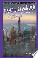 Cambio Climático: Los gases de efecto invernadero y la capa de ozono (Global Warming: Greenhouse Gases and the Ozone Layer)