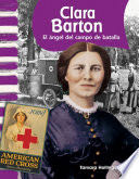 Clara Barton: El ángel del campo de batalla