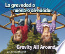 Gravity All Around