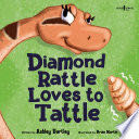 Diamond Rattle Loves to Tattle