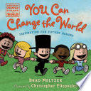 You Can Change the World