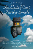 The Gods Must Clearly Smile