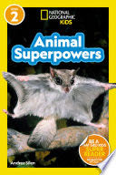 Animal Superpowers (National Geographic Kids Readers, Level 2)