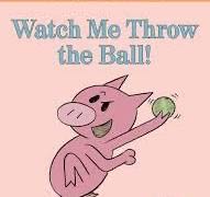 Elephant & Piggie: Watch Me Throw The
