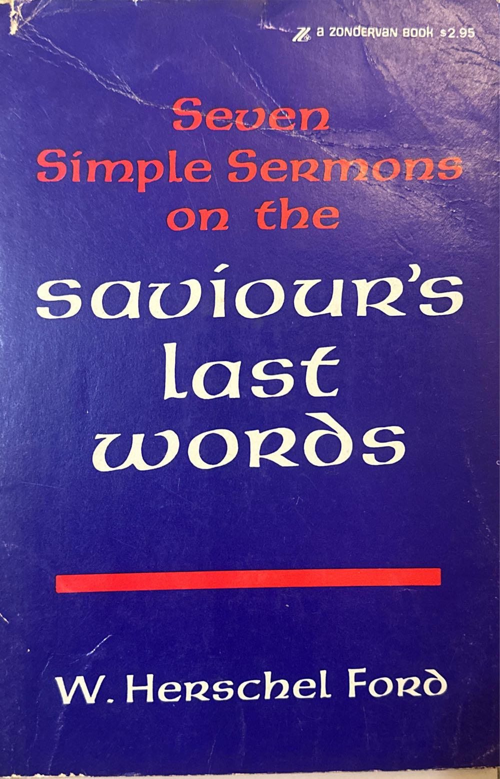 Simple Sermons On The Saviour’s Last Words