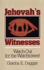 Jehovah’s Witnesses: Watch Out For The Watchtower